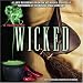 Wicked: Musical Highlights from the Hit Stage Play