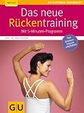 Das neue Rückentraining: Mit 5-Minuten-Programm (GU Ratgeber Gesundheit)
