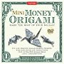 Mini Money Origami: Make the Most of Your Dollar!