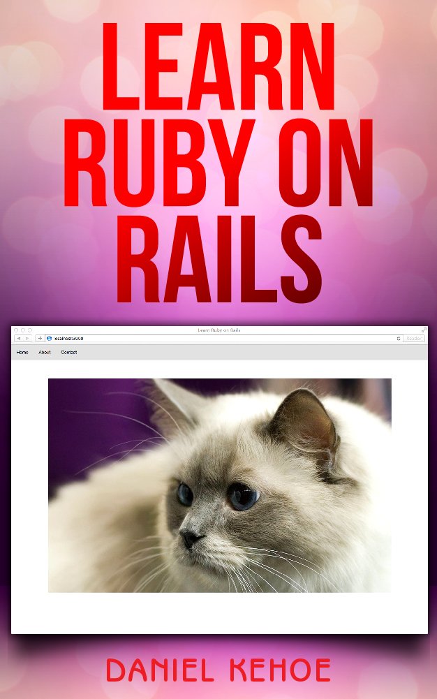 Learn Ruby On Rails For Web Development: Learn Rails The Fast And ...