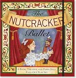 The Nutcracker Ballet: A Book, Theater, and Paper Doll Fold-out Play Set (Foldout Play Set) (Christmas, Activity Book) (Foldout Playset)
