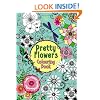 Pretty Flowers Colouring Book (Pretty Pattern)