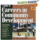 Click here to buy A Guide to Careers in Community Development by  Paul Brophy and Alice Shabecoff.