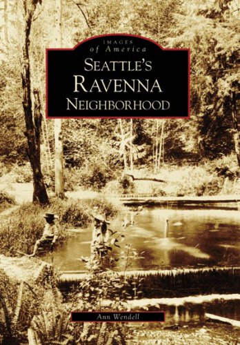 Seattle's Ravenna Neighborhood (WA) (Images of America)