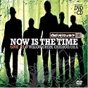 Now Is the Time: Live at Willow Creek (CD+DVD)