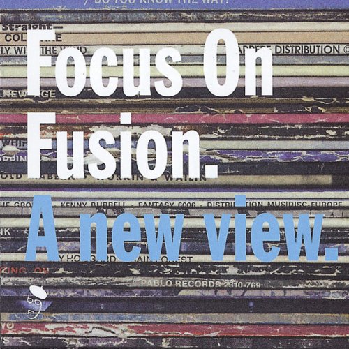 CD-Charts  Search : Focus on Fusion: a New View