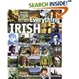 Everything Irish: The History, Literature, Art, Music, People, and Places of Ireland, from A to Z by  Lelia Ruckenstein and James O'Malley
