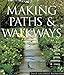 Making Paths & Walkways: Stone, Brick, Bark, Grass, Pebbles & More