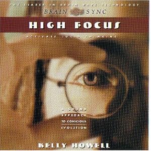 High Focus: Activate Lucid Thinking (Brain Sync audios)
