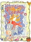 The musicians of Bremen and other silly stories