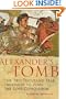 Alexander's Tomb: The Two-Thousand Year Obsession to Find the Lost Conquerer