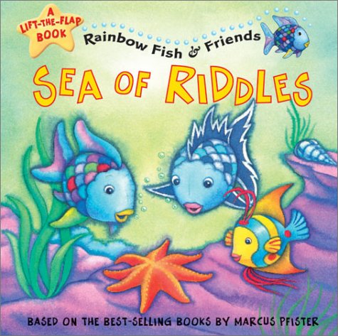 Sea of Riddles: A Lift-the-flap Book (Rainbow Fish & Friends)