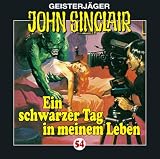 Ein schwarzer Tag in meinem Leben: John Sinclair - Folge 54
