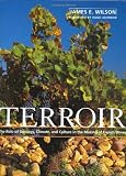Terroir: The Role of Geology, Climate, and Culture in the Making of French Wines (Wine Wheels)