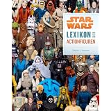 Star Wars: Lexikon der Actionfigurenvon "Stephen J. Sansweet"