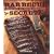 Barbecue Secrets: Unbeatable Recipes, Tips and Tricks from a Barbecue Champion