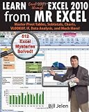 Learn Excel 2007 Through Excel 2010 from mr Excel: Master Pivot Tables, Subtotals, Charts, VLOOKUP, IF, Data Analysis, and Much More! 3rd Edition