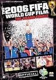 The 2006 FIFA World Cup Film - The Grand Finale