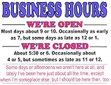 Novelty Sign: Business Hours (very funny)