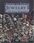 American Indian Jewelry I: 1200 Artist Biographies (American Indian Art Series)