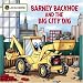 Barney Backhoe and the Big City Dig (John Deere Books for Kids)