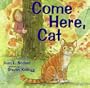 Come Here, Cat