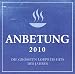 Anbetung 2010 - die größten Lobpreishits des Jahres