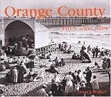 Orange County Then and Now (Then & Now)