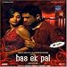 Bas Ek Pal: Bollywood Feature Film
