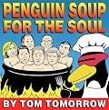Penguin Soup for the Soul: A Novel