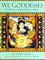 We Goddesses: Athena, Aphrodite, Hera