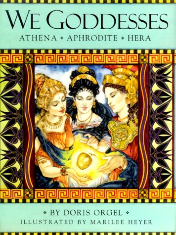 We Goddesses: Athena, Aphrodite, Hera