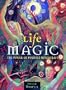 Life Magic: The Power of Positive Witchcraft
