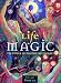 Life Magic: The Power of Positive Witchcraft