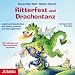 Ritterfest und Drachentanz. CD: Lieder und Geschichten von Rittern, Seeleuten und Seeungeheuern