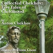 Five Tales of Childhood: Collected Chekhov | [Anton Chekhov]