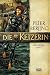 Die Ketzerin.