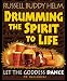 Drumming the Spirit to Life