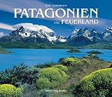 Patagonien und Feuerland - Ralf Gantzhorn