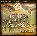 The Secret Universal Mind Meditation