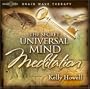 The Secret Universal Mind Meditation