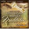 The Secret Universal Mind Meditation