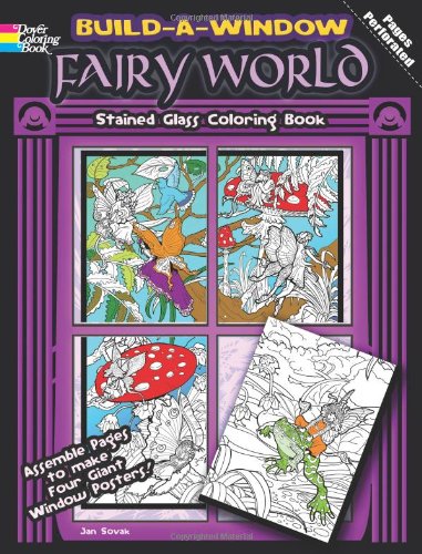 Build a Window Stained Glass Coloring Book-Fairy World (Build Window Stained Glass Coloring Book)