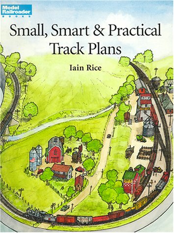 Small, Smart & Practical Track Plans (Model Railroading)