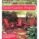 Step-by-Step Yard and Garden Projects by Better Homes and Gardens