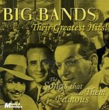 Big Bands - Their Greatest Hits - The Songs That Made Them Famous