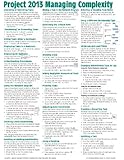 Microsoft Project 2013 Quick Reference Guide: Managing Complexity (Cheat Sheet of Instructions, Tips & Shortcuts - Laminated Card)