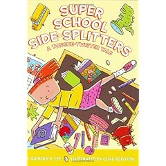 Super School Side-Splitters: A Tongue-Twister Tale (Gatefold Book)