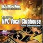 NYC Vocal Club House: 1 Am Sessions