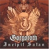 Incipit Satan by Gorgoroth